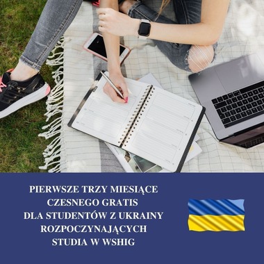 Pierwsze trzy miesiące gratis dla studentów z Ukrainy rozpoczynających studia w WSHiG