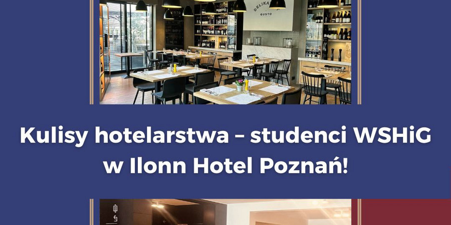 Praktyczna nauka w prestiżowym Ilonn Hotel Poznań! 