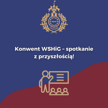 Konwent WSHiG – spotkanie z przyszłością!